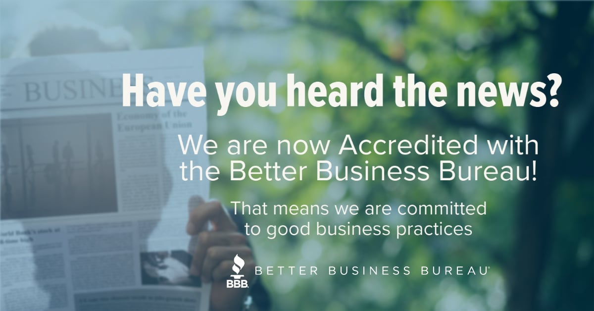 Accredited With The BBB! This means that we are committed to good business practices.